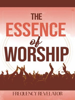 cover image of The Essence of Worship